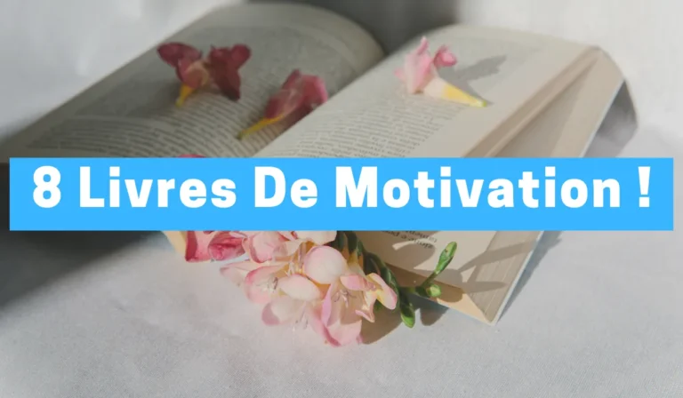 Top 8 : Livre de Motivation pour vous faire passer à l’étape suivante !